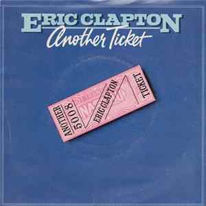 Eric Clapton And His Band - Another Ticket mp3