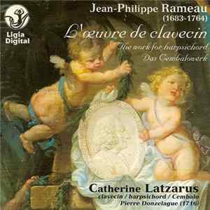 Jean-Philippe Rameau, Catherine Latzarus - L'Oeuvre de Clavecin mp3