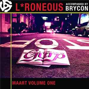 LRoneous Accompanied By Brycon - Maart Volume One: The World According To Gurp mp3