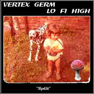Vertex Germ / Lo Fi High - Split mp3
