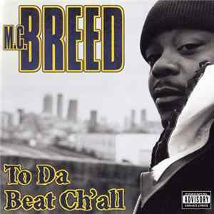 M.C. Breed - To Da Beat Ch'all mp3