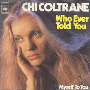 Chi Coltrane - Who Ever Told You mp3