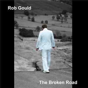 Rob Gould - The Broken Road mp3