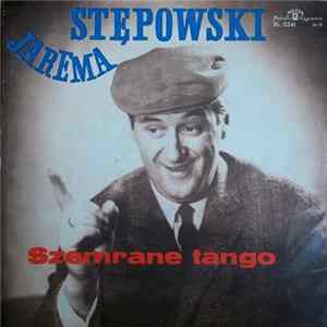 Jarema Stępowski - Szemrane Tango mp3