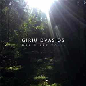 Girių Dvasios - Dub Vibes Vol. 3 mp3