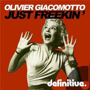 Olivier Giacomotto - Just Freekin' mp3