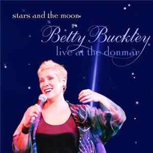 Betty Buckley - Stars And The Moon - Live At The Donmar mp3