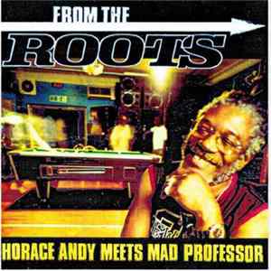 Horace Andy Meets Mad Professor - From The Roots mp3