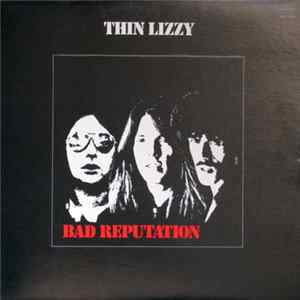 Thin Lizzy - Bad Reputation mp3