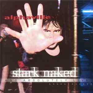 Alphaville - Stark Naked And Absolutely Live mp3