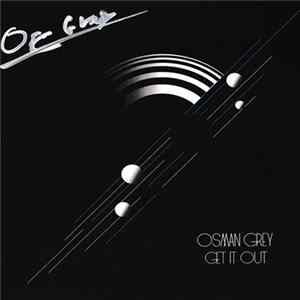 Osman Grey - Get It Out mp3