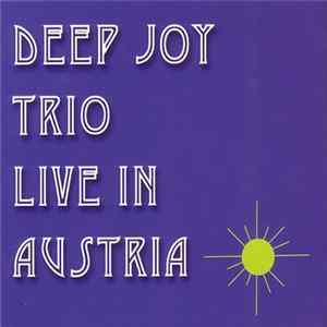 Deep Joy Trio - Live In Austria mp3
