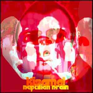 Kisama! - Reptilian Brain mp3