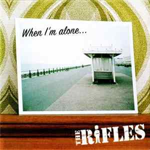 The Rifles - When I'm Alone mp3
