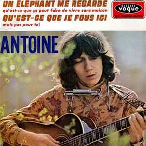 Antoine - Un Éléphant Me Regarde mp3