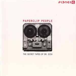 Paperclip People - The Secret Tapes Of Dr. Eich mp3