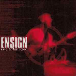 Ensign - Cast The First Stone mp3