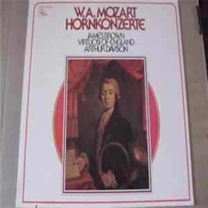 W.A. Mozart - James Brown , The Virtuosi Of England, Arthur Davison - Hornkonzerte mp3