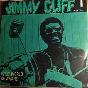 Jimmy Cliff - Wild World / Be Aware mp3