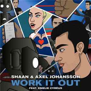 Shaan & Axel Johansson Feat. Emelie Cyréus - Work It Out mp3