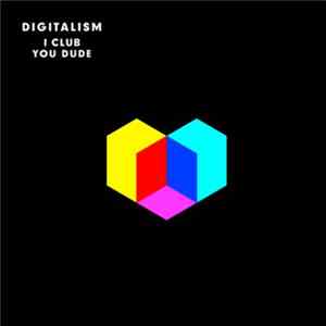 Digitalism - I Club You, Dude mp3