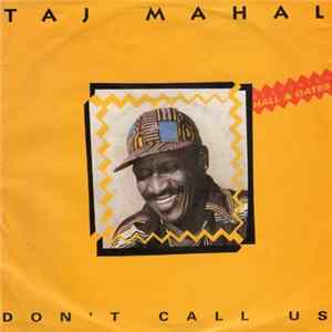 Taj Mahal Featuring Hall & Oates - Don't Call Us mp3