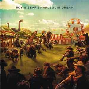 Boy & Bear - Harlequin Dream mp3