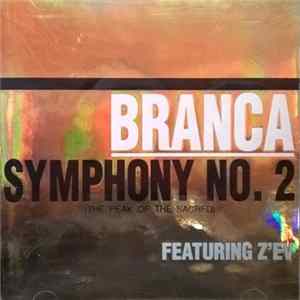 Branca Featuring Z'ev - Symphony No. 2 (The Peak Of The Sacred) mp3