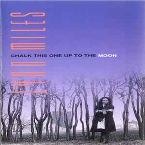 Lynn Miles - Chalk This One Up To The Moon mp3