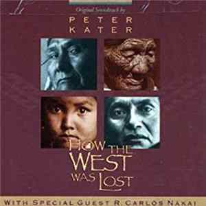 Peter Kater With Special Guest R. Carlos Nakai - How The West Was Lost mp3