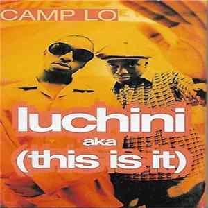 Camp Lo - Luchini Aka (This Is It) mp3