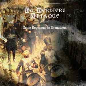 La Derniere Attaque - 8eme Regiment De Grenadiers mp3