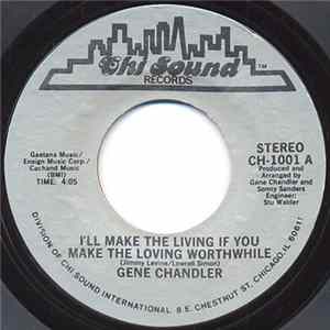 Gene Chandler - I'll Make The Living If You Make The Loving Worthwhile mp3