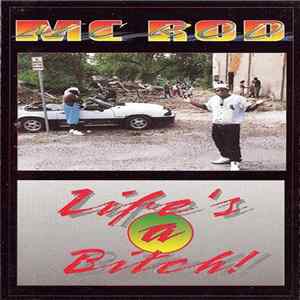 MC Rod - Life's A Bitch mp3