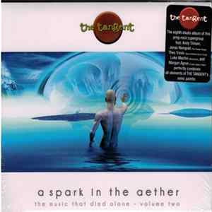 The Tangent - A Spark In The Aether (The Music That Died Alone - Volume Two) mp3
