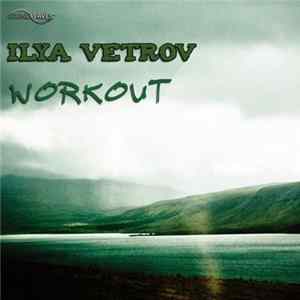 Ilya Vetrov - Workout mp3
