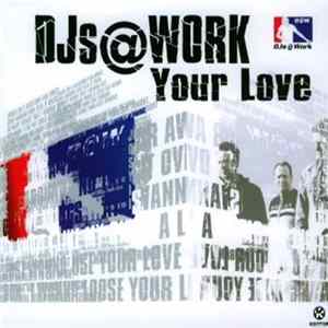 DJs@Work - Your Love mp3