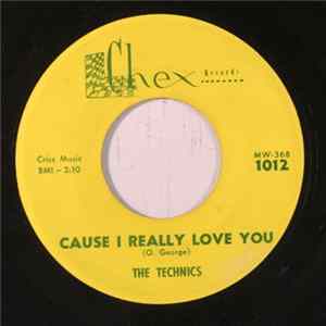 The Technics - Cause I Really Love You / A Man's Confession mp3