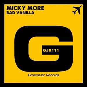 Micky More - Bad Vanilla mp3
