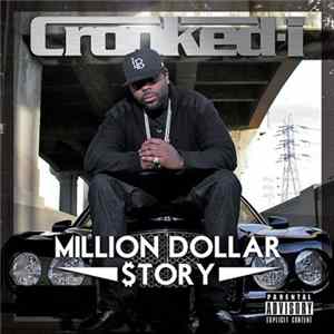 Crooked I - Million Dollar $Tory mp3