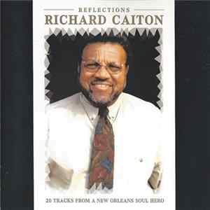 Richard Caiton - Reflections | 20 Tracks From A New Orleans Soul Hero mp3