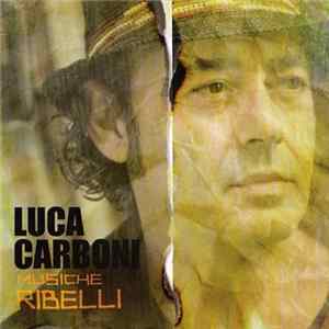 Luca Carboni - Musiche Ribelli mp3