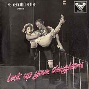 The Mermaid Theatre Company - Presents - Lock Up Your Daughters - Original Cast Recording mp3