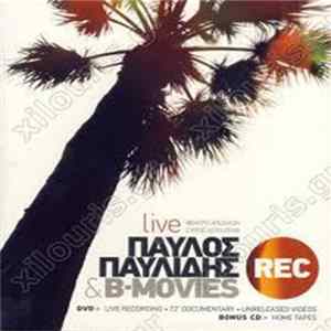 Παύλος Παυλίδης & B-Movies - Rec Live (Θέατρο Απόλλων Σύρος 22/23.03.08) mp3