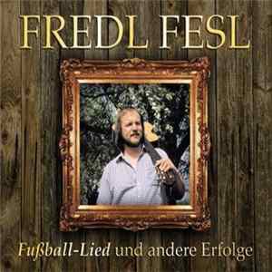 Fredl Fesl - Fußball-Lied Und Andere Erfolge mp3