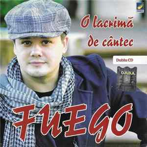 FUEGO - O Lacrimă De Cântec mp3