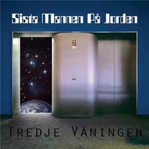 Sista Mannen På Jorden - Tredje Våningen mp3