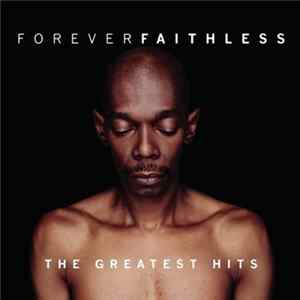 Faithless - Forever Faithless (The Greatest Hits) mp3