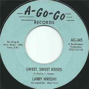 Larry Wright - Sweet, Sweet Kisses mp3