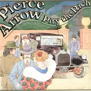 Pierce Arrow - Pity The Rich mp3